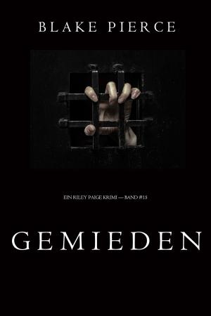 Book cover of Gemieden (Ein Riley Paige Krimi –– Band #15)