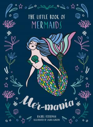 Cover of the book Mermania: The Little Book of Mermaids by Fiona Cummings