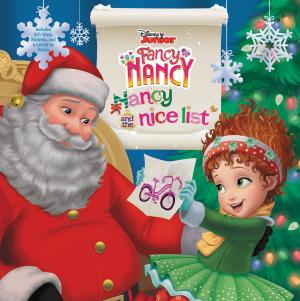 Cover of the book Disney Junior Fancy Nancy: Nancy and the Nice List by James Dean