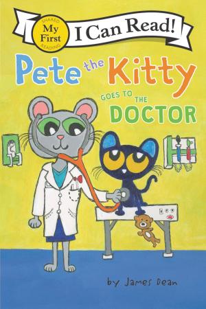 Book cover of Pete the Kitty Goes to the Doctor