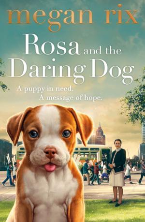 Cover of the book Rosa and the Daring Dog by Humphrey Carpenter