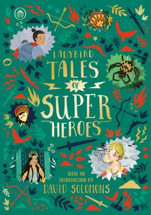 Cover of the book Ladybird Tales of Super Heroes by Michelle Robinson, Tom McLaughlin