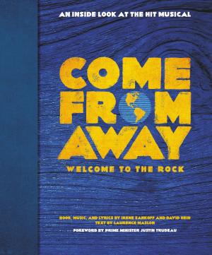 Cover of the book Come From Away: Welcome to the Rock by Alex Kershaw