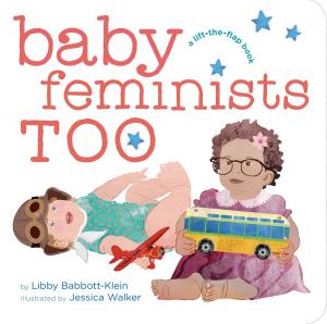 Cover of the book Baby Feminists Too by Dolly Parton
