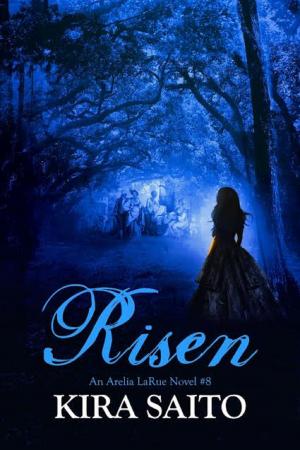 Cover of the book Risen, An Arelia LaRue Novel #8 by Virginia Hunter