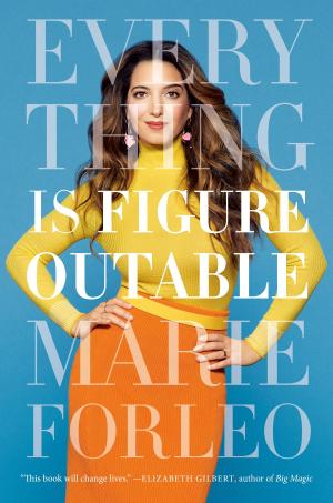 Cover of the book Everything Is Figureoutable by Lori Foster