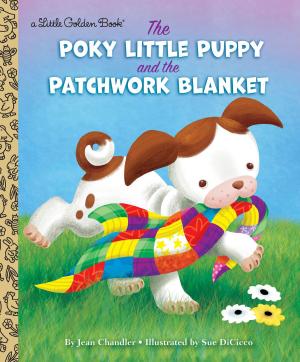 Cover of the book The Poky Little Puppy and the Patchwork Blanket by Brenna Yovanoff