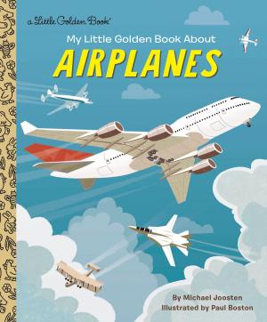 Cover of the book My Little Golden Book About Airplanes by Laurel Snyder