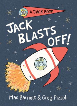Cover of the book Jack Blasts Off by Andrew Keenan-Bolger, Kate Wetherhead