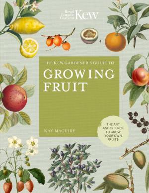 Book cover of The Kew Gardener's Guide to Growing Fruit