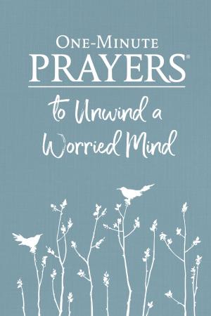 Book cover of One-Minute Prayers® to Unwind a Worried Mind