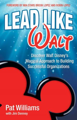 Cover of the book Lead Like Walt by Dr. Janet G. Woititz, EdD