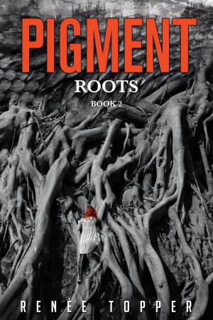 Cover of the book PIGMENT: ROOTS - Book 2 by Glenda Yarbrough