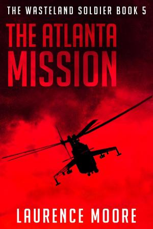 Cover of the book The Atlanta Mission (The Wasteland Soldier #5) by Antonio Colombo