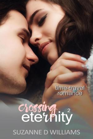Cover of the book Crossing Eternity by Suzanne D. Williams
