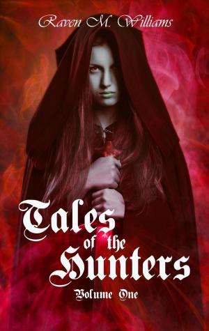 Cover of the book Tales of the Hunters, Volume One by HK Savage