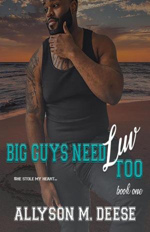 Cover of Big Guys Need Luv Too