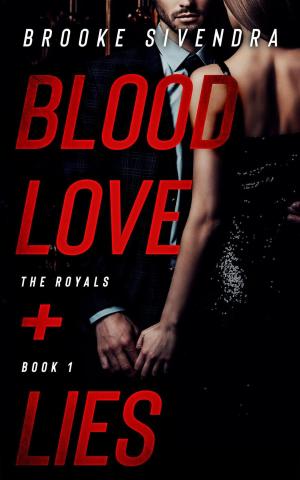 Cover of the book Blood, Love and Lies by Brooke Sivendra