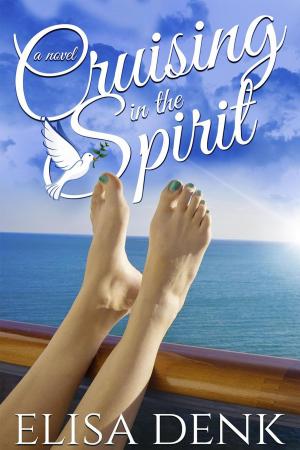 Cover of the book Cruising in the Spirit by Christina Larmer