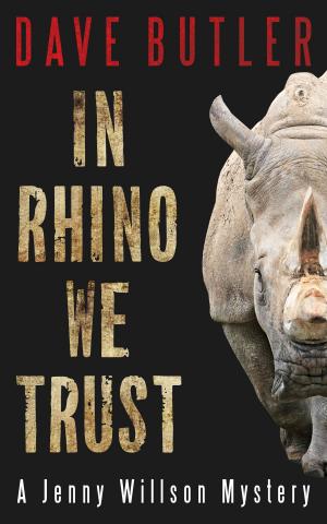 Cover of the book In Rhino We Trust by R.J. Harlick