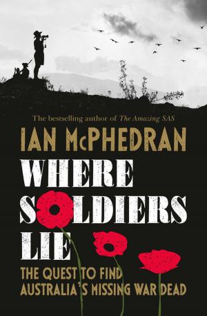 Cover of the book Where Soldiers Lie by Karen Rose