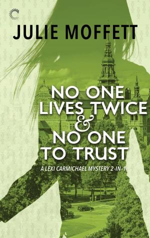 Cover of the book No One Lives Twice & No One to Trust by Elizabeth Varlet