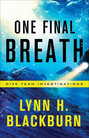 Cover of the book One Final Breath (Dive Team Investigations Book #3) by Lauraine Snelling