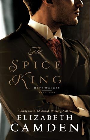 Cover of the book The Spice King (Hope and Glory Book #1) by Jeanne C Stein