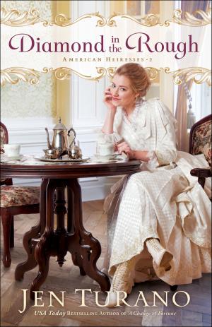 Cover of the book Diamond in the Rough (American Heiresses Book #2) by Beverly Lewis
