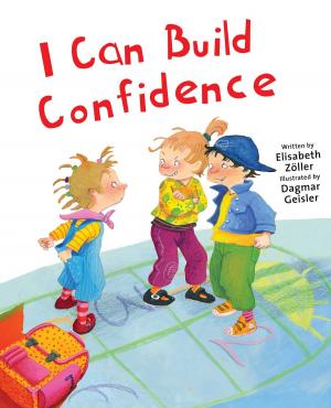 Cover of the book I Can Build Confidence by Skye Melki-Wegner