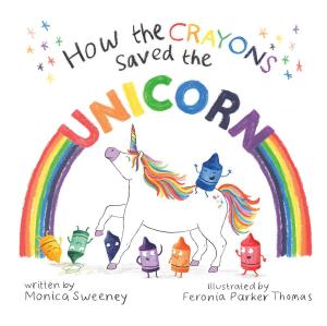 Book cover of How the Crayons Saved the Unicorn