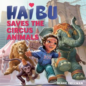 Cover of the book Haibu Saves the Circus Animals by David Papa-Adams