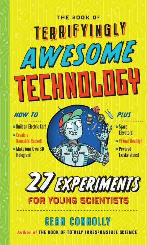 Cover of the book The Book of Terrifyingly Awesome Technology by Chris Crowley, Jeremy James, DC, CSCS