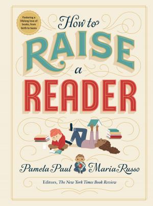 Cover of the book How to Raise a Reader by Heidi Murkoff