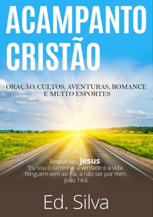 Cover of the book O ACAMPAMENTO CRISTÃO by William Walker Atkinson, a cura di Roberto Romiti