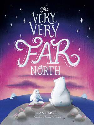 Cover of the book The Very, Very Far North by Amy Guglielmo, Jacqueline Tourville