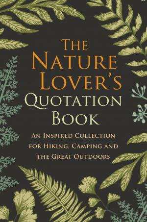 Cover of the book The Nature Lover's Quotation Book by Terri Schneider