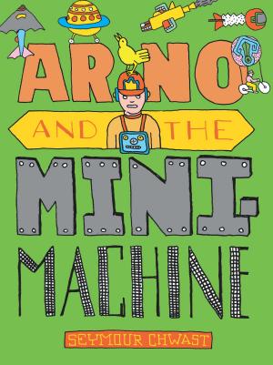 Cover of the book Arno and the MiniMachine by Hugo Horiot