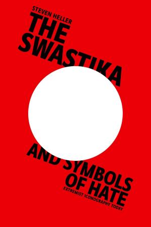 Cover of the book The Swastika and Symbols of Hate by Richard Weisgrau