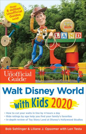Cover of the book The Unofficial Guide to Walt Disney World with Kids 2020 by Bob Sehlinger, Len Testa