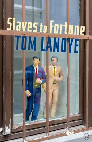 Cover of the book Slaves to Fortune by Tom Lanoye