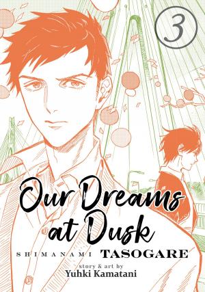 Cover of the book Our Dreams at Dusk: Shimanami Tasogare Vol. 3 by David Lumsdon, Shiei