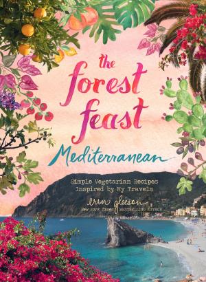 Cover of the book The Forest Feast Mediterranean by Tanya Goodin
