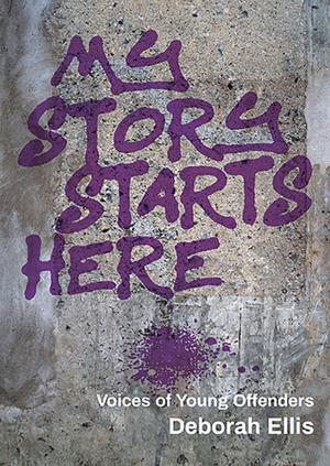 Cover of the book My Story Starts Here by Marie-Louise Gay, David Homel