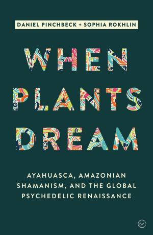 Cover of the book When Plants Dream by Camilla Sacre-Dallerup