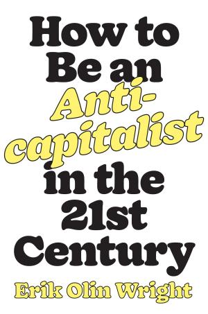 Cover of the book How to Be an Anticapitalist in the Twenty-First Century by Étienne Balibar
