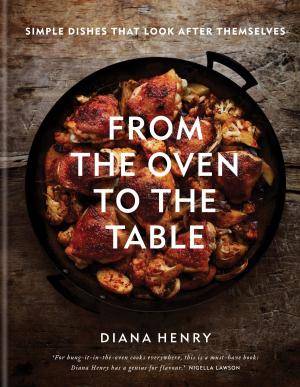 Cover of the book From the Oven to the Table by Deborah Nadoolman Landis