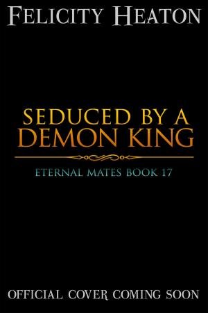 bigCover of the book Seduced by a Demon King (Eternal Mates Romance Series Book 17) by 