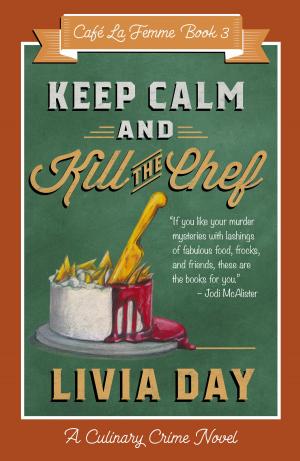Cover of the book Keep Calm and Kill the Chef by Julia Rios, Alisa Krasnostein