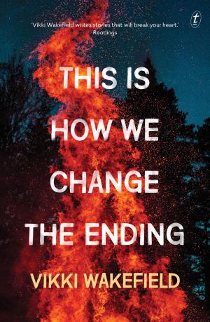 Cover of the book This is How We Change the Ending by Melanie Cheng